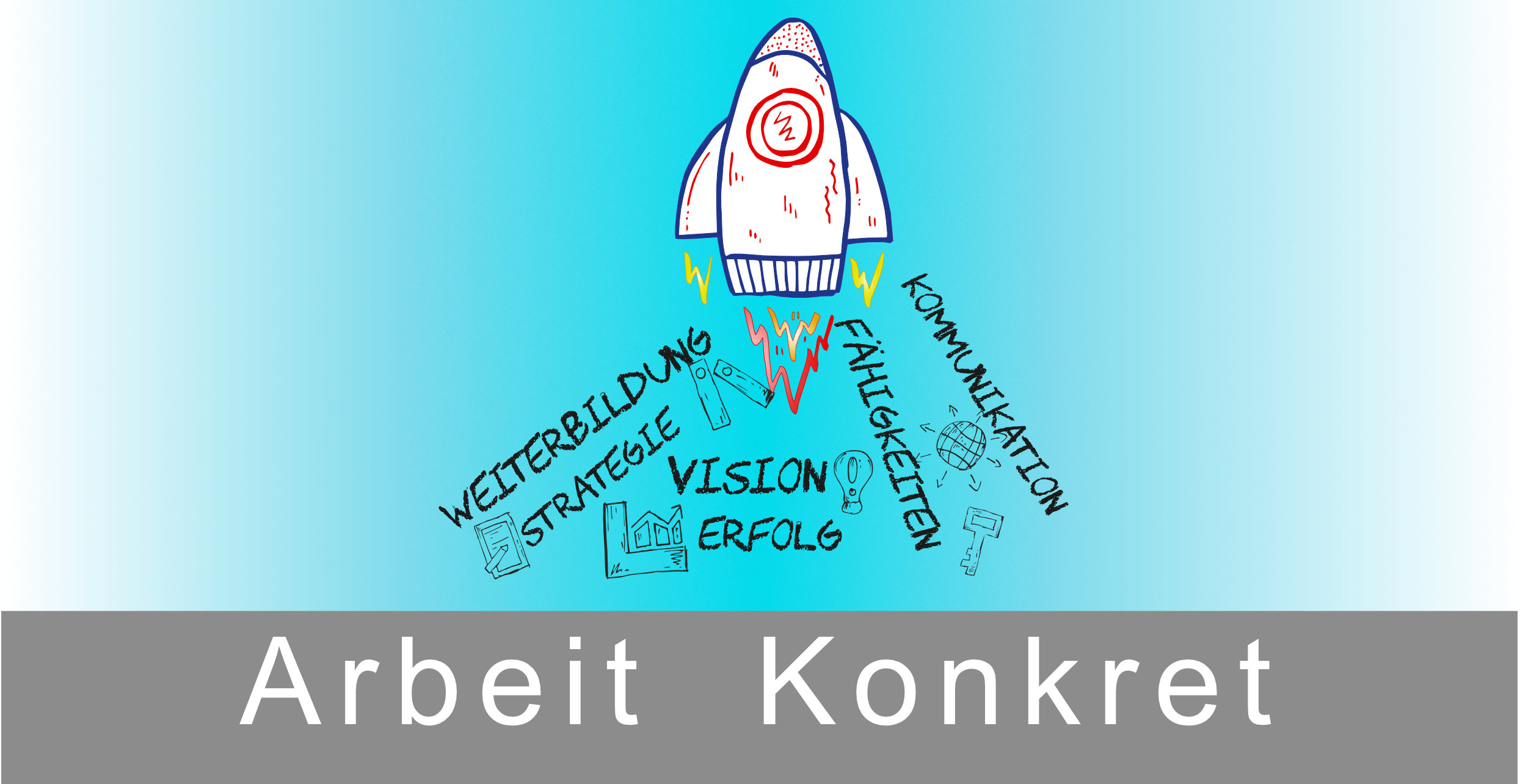 Zeichnung einer Rakete, die gerade startet. Ihr Antrieb: Weiterbildung, Strategie, Vision, Erfolg, Fähigkeiten, Kommunikation